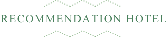 RECOMMENDATION HOTEL
